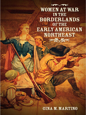 cover image of Women at War in the Borderlands of the Early American Northeast